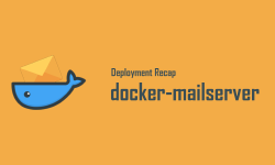 Featured image of post docker-mailserver 邮件服务器搭建记录