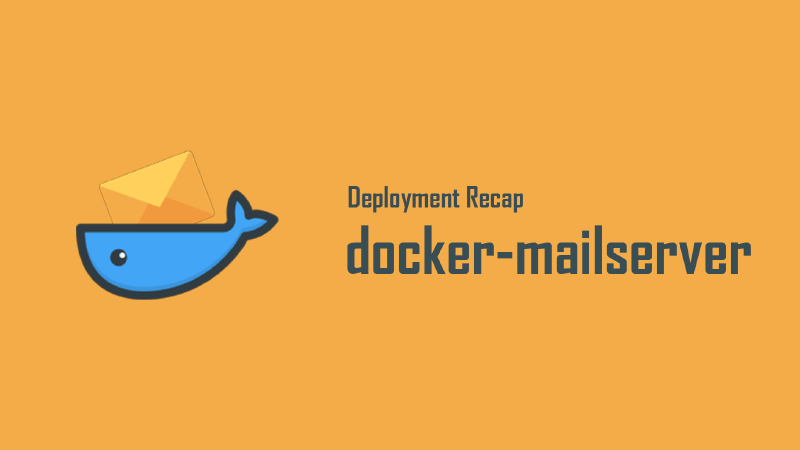 Featured image of post docker-mailserver 邮件服务器搭建记录